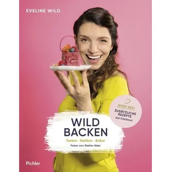 Wild backen - Wild, Eveline [DE] (2022, Firma, Pichler Verlag)