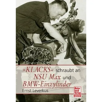 'Klacks' schraubt an NSU Max und BMW-Einzylinder - Leverkus, Ernst