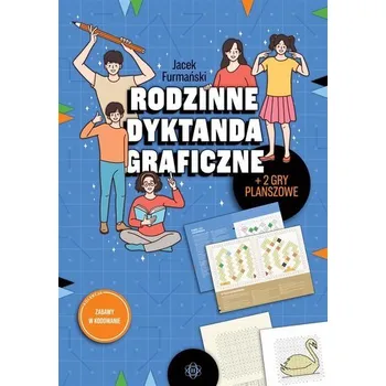 Rodzinne dyktanda graficzne - Furmański Jacek