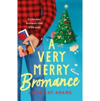 A Very Merry Bromance - Adams, Lyssa Kay