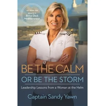 Be the Calm or Be the Storm - Yawn, Captain Sandy [EN] (2024, Brožovaná, Hay House UK Ltd)