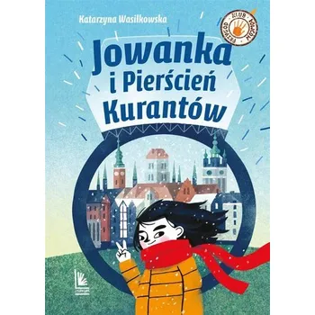 Jowanka i Pierścień Kurantów - Wasilkowska Katarzyna