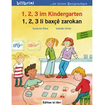 Německý jazyk 1, 2, 3 im Kindergarten, Deutsch-Kurmancî/Kurdisch - Böse, Susanne