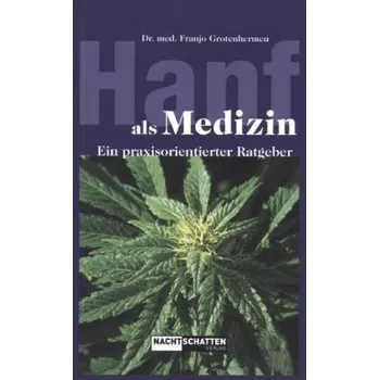 Hanf als Medizin - Franjo Grotenhermen