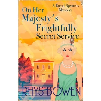 On Her Majesty's Frightfully Secret Service - Bowen, Rhys [EN] (2023, Taschenbuch, Little, Brown Book Group)