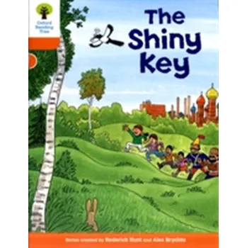 Anglický jazyk Oxford Reading Tree: Level 6: More Stories A: The Shiny Key - Roderick Hunt