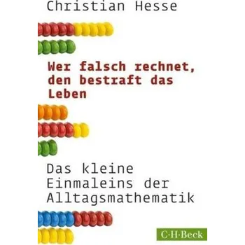 Příroda Wer falsch rechnet, den bestraft das Leben - Hesse, Christian