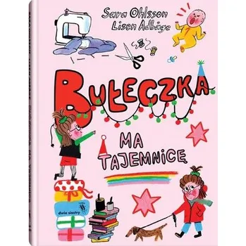 Bułeczka ma tajemnicę - Ohlsson, Sara