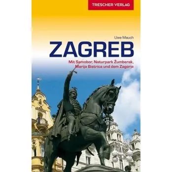 Cestování Reiseführer Zagreb - Mauch, Uwe