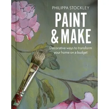 Paint & Make - Stockley, Philippa