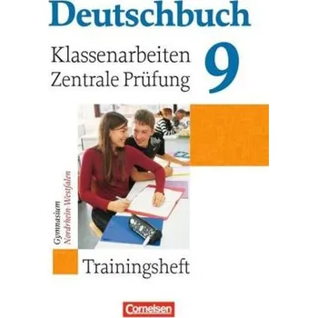 Cizí jazyk 9. Schuljahr, Klassenarbeiten und zentrale Prüfung Nordrhein-Westfalen - Schurf, Bernd