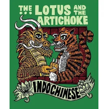 The Lotus and the Artichoke - Indochinese - Moore, Justin P.