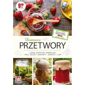 Fakt poradnik. Przetwory - Koronkiewicz-Wiórek Anna, Książek Bogusław, Piotrowska-Kłak Marta