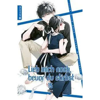 Komiks pro dospělé Lieb mich noch, bevor du stirbst 15 - Sora