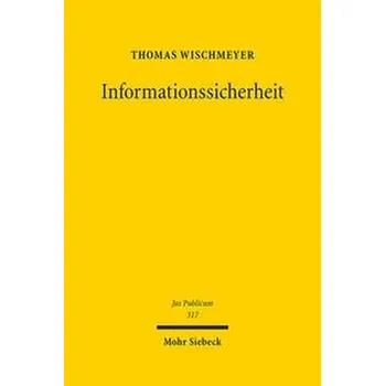 Informationssicherheit - Wischmeyer, Thomas