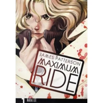 Kniha Maximum Ride: Manga Volume 1 - James Patterson