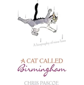 A Cat Called Birmingham - Pascoe, Chris