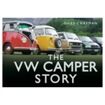 The VW Camper Story - Chapman, Giles