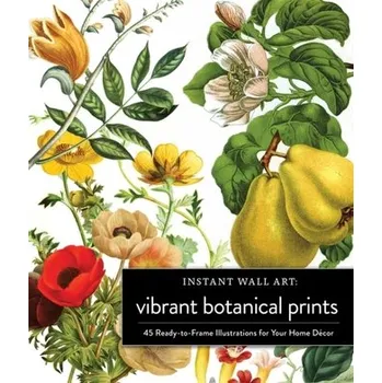 Umění Instant Wall Art Vibrant Botanical Prints - Adams Media