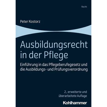 Ausbildungsrecht in der Pflege - Kostorz, Peter [DE] (2023, Brožovaná, Kohlhammer W.)