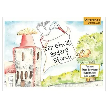 Der etwas andere Storch - Schweitzer, Tessa
