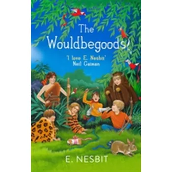 Pohádka The Wouldbegoods - Nesbit E