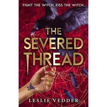 The Bone Spindle 02: The Severed Thread - Vedder, Leslie