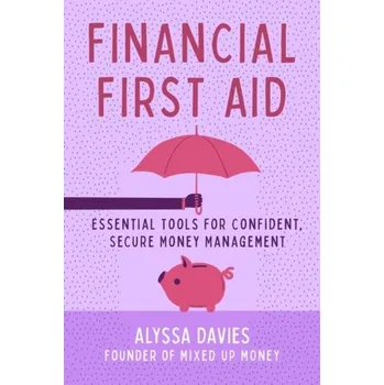 Financial First Aid - Davies, Alyssa