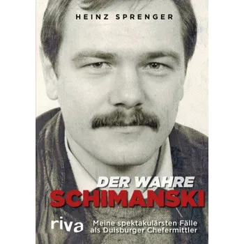 Literární biografie Der wahre Schimanski - Sprenger, Heinz