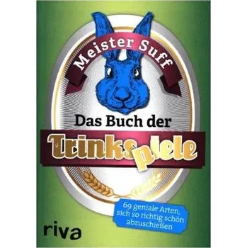 Das Buch der Trinkspiele - Meister Suff