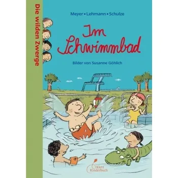 První čtění Die wilden Zwerge - Im Schwimmbad - Meyer