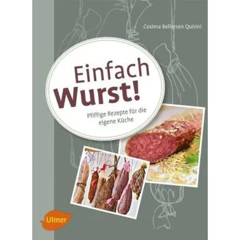 Cestování Einfach Wurst! - Bellersen Quirini, Cosima