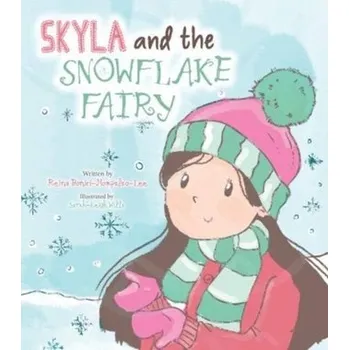 Skyla and the Snowflake Fairy - Bonici-Mompalao-Lee, Reina