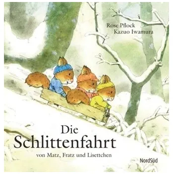 Pohádka Die Schlittenfahrt von Matz, Fratz und Lisettchen - Pflock, Rose