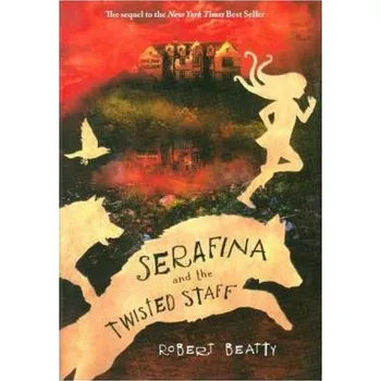 Cizí jazyk Serafina and the Twisted Staff - Beatty, Robert [EN] (2016, Vázaná, Disney-Hyperion)