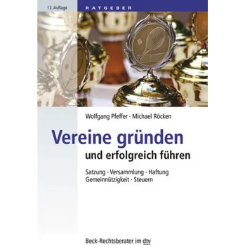 Vereine gründen und erfolgreich führen - Pfeffer, Wolfgang