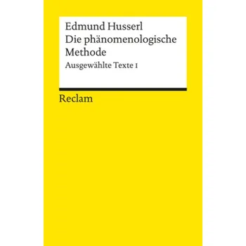 Die phänomenologische Methode - Edmund Husserl