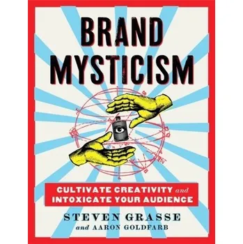 Brand Mysticism - Goldfarb, Aaron