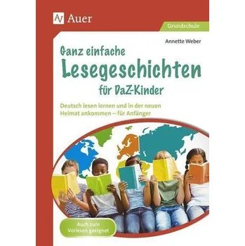 Německý jazyk Ganz einfache Lesegeschichten für DaZ-Kinder - Weber, Annette