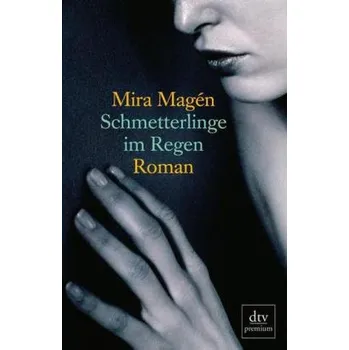 Schmetterlinge im Regen - Magén, Mira