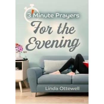 3 - Minute Prayers For The Evening - Ottewell, Linda