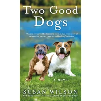 Two Good Dogs - Susan Wilson [EN] (2018, Taschenbuch, St Martin's Press)