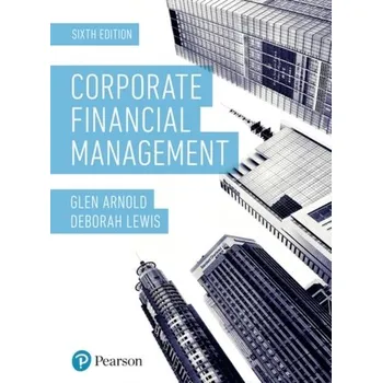 Učebnice Corporate Financial Management 6th Edition - Glen Arnold