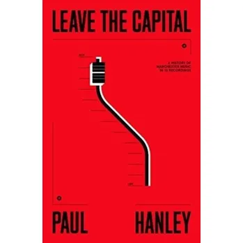 Literární biografie Leave The Capital - Hanley, Paul