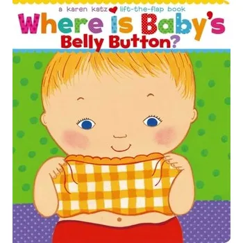 Where Is Baby's Belly Button? - Katz, Karen