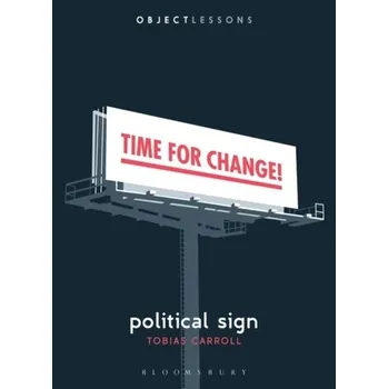 Political Sign - Carroll, Tobias (Freelance writer, Freelance Writer, USA)