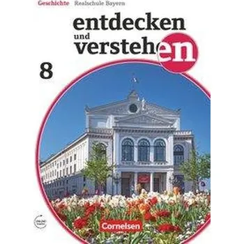 Cizí jazyk Entdecken und verstehen 8. Jahrgangsstufe - Für die sechsstufige Realschule in Bayern - Vom Zeitalter der Aufklärung bis zum Deu - Basel, Florian