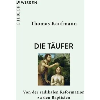 Die Täufer - Kaufmann, Thomas