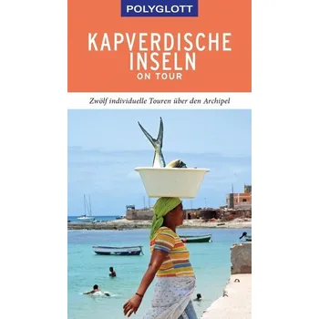 Cestování POLYGLOTT on tour Reiseführer Kapverdische Inseln - Lipps-Breda, Susanne [DE] (2019, Brožovaná, Polyglott Verlag)