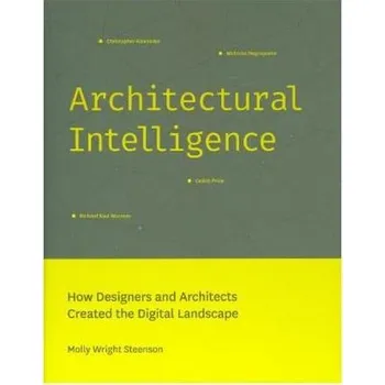 Umění Architectural Intelligence - Steenson, Molly Wright